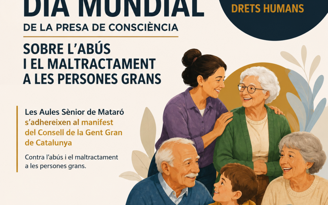 Les Aules Sènior de Mataró s’adhereixen al manifest del Consell de la Gent Gran de Catalunya contra els maltractaments a les persones grans